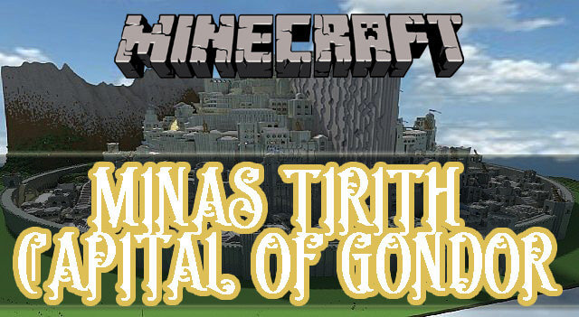 Minas Tirith - Capital of Gondor Minecraft Project