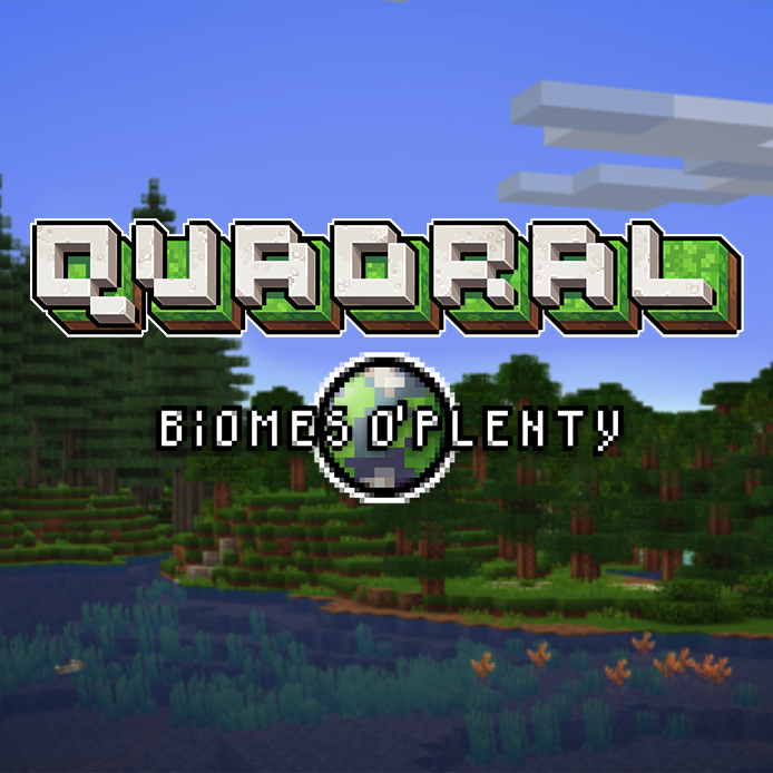 Quadral - Biomes o' Plenty screenshot 1
