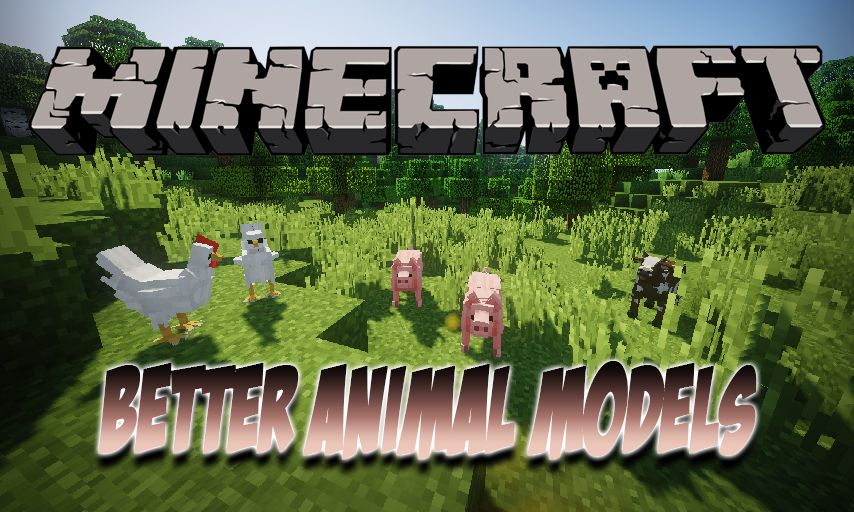 Better Animal Models for Minecraft 