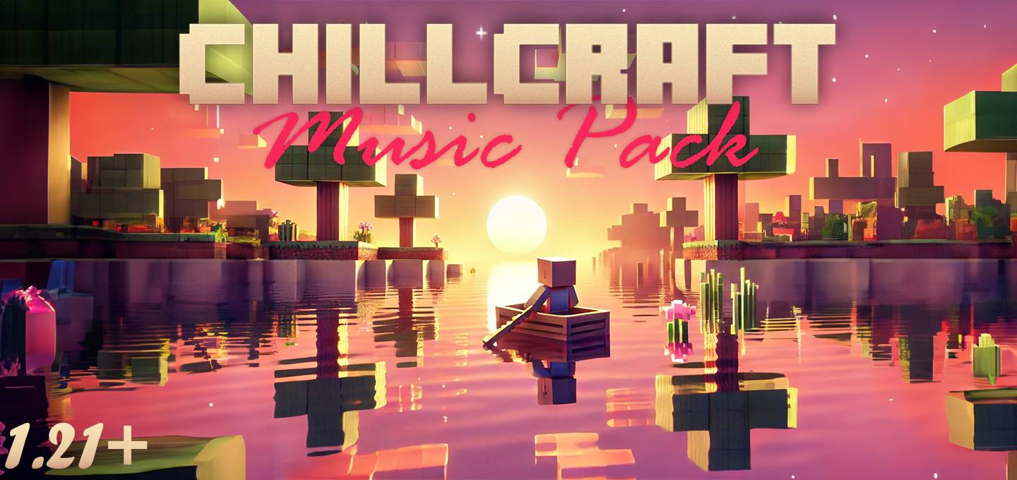 ChillCraft Custom Music For Minecraft Pocket Edition 1 21