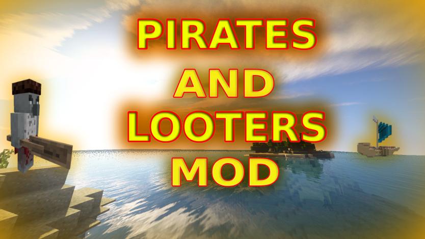 Pirates And Looters Mod - Minecraft Mods - CurseForge