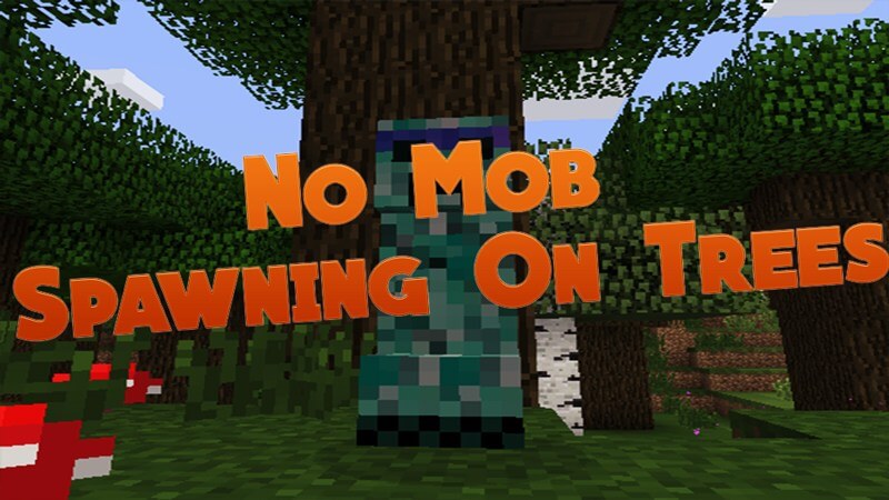 No Mob Spawning on Trees скриншот 1